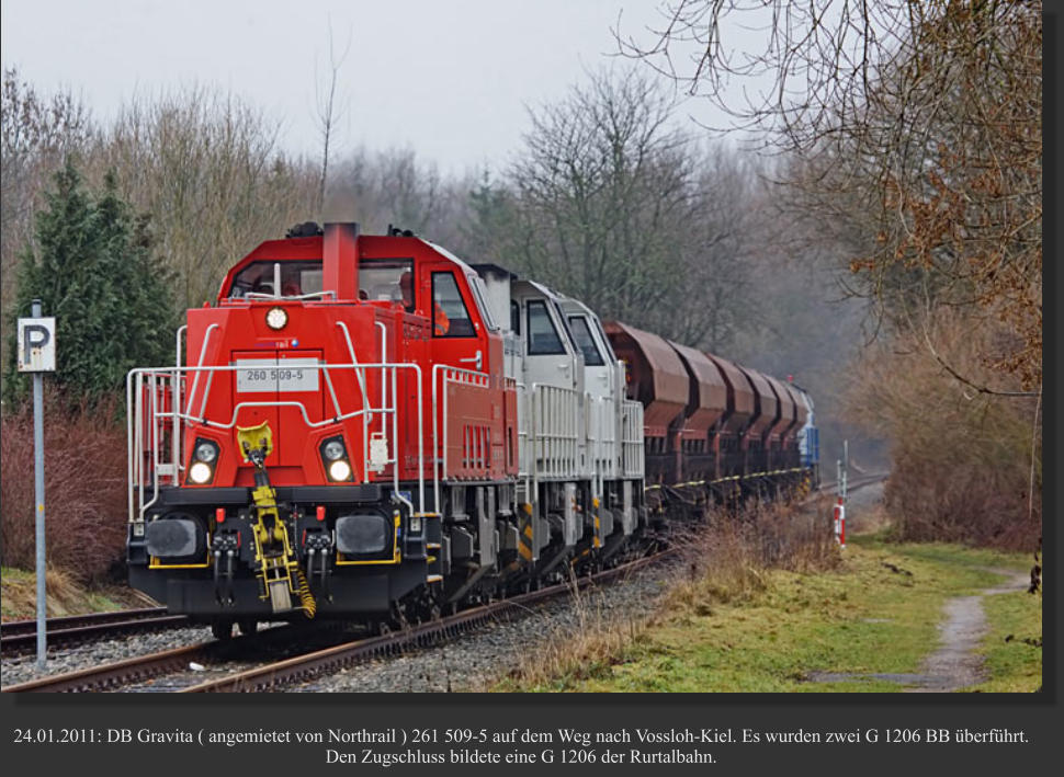 24.01.2011: DB Gravita ( angemietet von Northrail ) 261 509-5 auf dem Weg nach Vossloh-Kiel. Es wurden zwei G 1206 BB überführt. Den Zugschluss bildete eine G 1206 der Rurtalbahn.