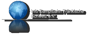 Info Dampfbahn Fränkische  Schweiz e.V.