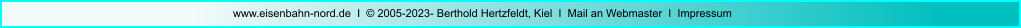 www.eisenbahn-nord.de  I  © 2005-2023- Berthold Hertzfeldt, Kiel  I  Mail an Webmaster  I  Impressum